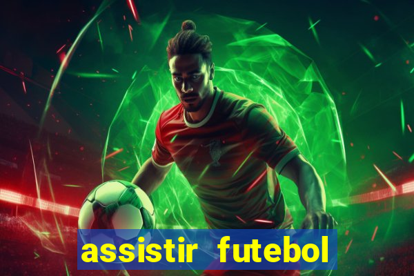 assistir futebol multi max